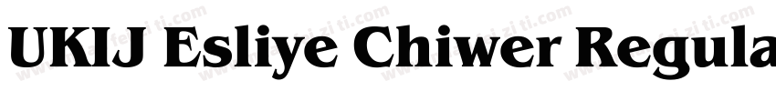 UKIJ Esliye Chiwer Regular字体转换